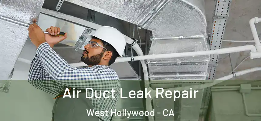  Air Duct Leak Repair West Hollywood - CA