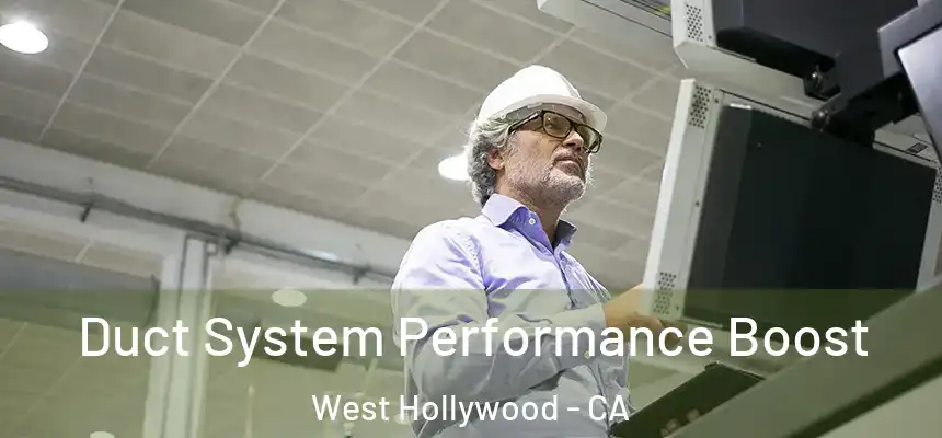  Duct System Performance Boost West Hollywood - CA
