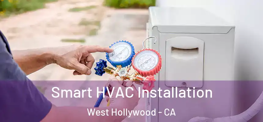 Smart HVAC Installation West Hollywood - CA